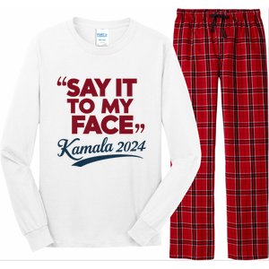 Funny Saying Say It To My Face Harris Presidential 2024 Long Sleeve Pajama Set