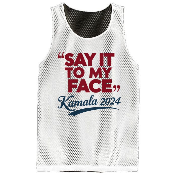 Funny Saying Say It To My Face Harris Presidential 2024 Mesh Reversible Basketball Jersey Tank