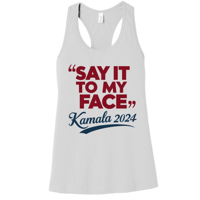 Funny Saying Say It To My Face Harris Presidential 2024 Women's Racerback Tank