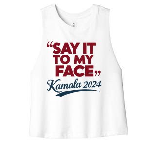 Funny Saying Say It To My Face Harris Presidential 2024 Women's Racerback Cropped Tank