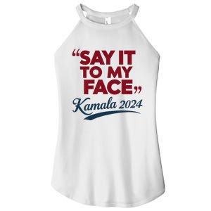 Funny Saying Say It To My Face Harris Presidential 2024 Women's Perfect Tri Rocker Tank