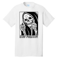 Funny Skull Stay Positive Skeleton Halloween Motivational Tall T-Shirt