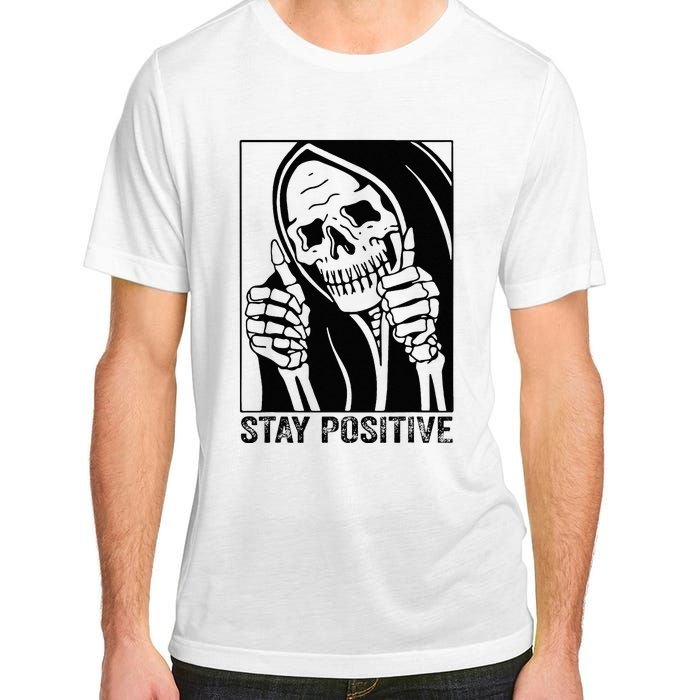 Funny Skull Stay Positive Skeleton Halloween Motivational Adult ChromaSoft Performance T-Shirt