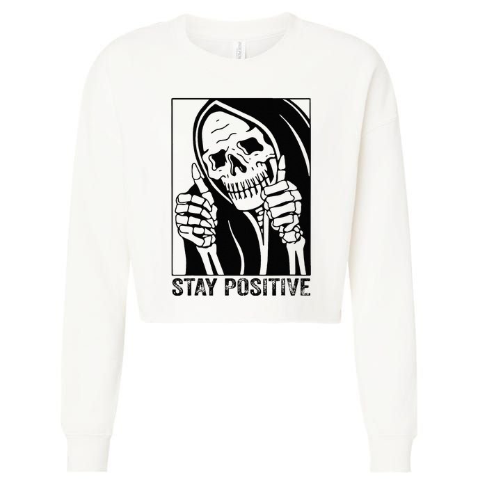 Funny Skull Stay Positive Skeleton Halloween Motivational Cropped Pullover Crew