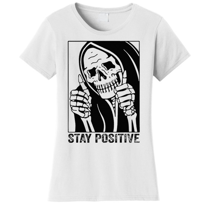 Funny Skull Stay Positive Skeleton Halloween Motivational Women's T-Shirt