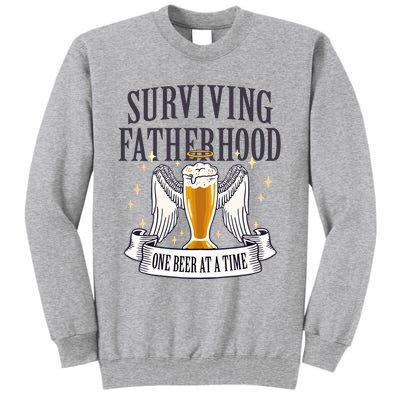 Fathers Sarcastic Surviving Fatherhood One Beer At A Time Funny Gift Tall Sweatshirt