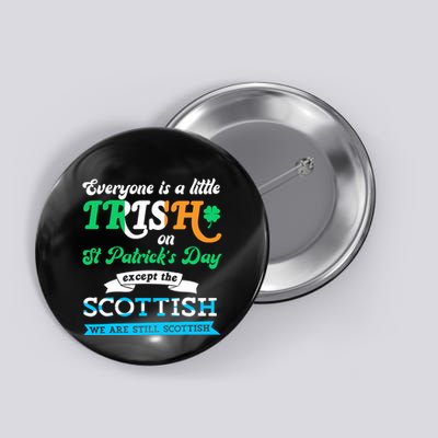 Funny Scottish St Patricks Day Scotland St Pattys Day Button