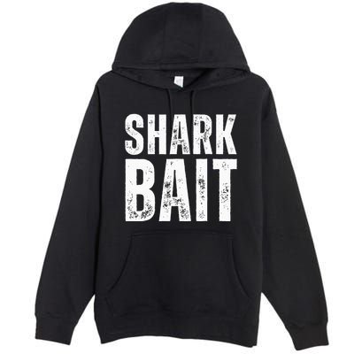 Funny Shark Shark Bait Premium Pullover Hoodie