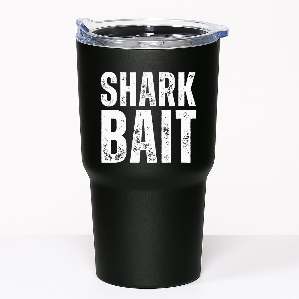 Funny Shark Shark Bait Tumbler