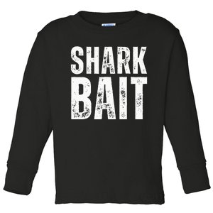 Funny Shark Shark Bait Toddler Long Sleeve Shirt