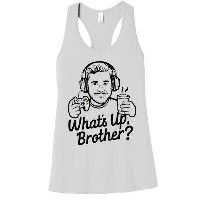 Funny Sketch Streamer Whats Up Brother Radio Women's Racerback Tank