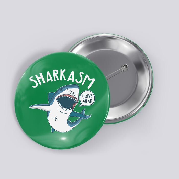 Funny Sharkasm Shark Sarcasm Button
