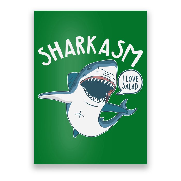 Funny Sharkasm Shark Sarcasm Poster