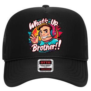 Funny Sketch Streamer Whats Up Brother Radio High Crown Mesh Back Trucker Hat