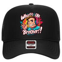 Funny Sketch Streamer Whats Up Brother Radio High Crown Mesh Back Trucker Hat