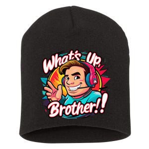 Funny Sketch Streamer Whats Up Brother Radio Short Acrylic Beanie