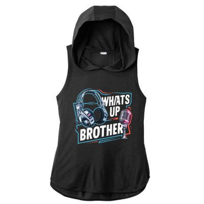 Funny Sketch Streamer Whats Up Brother Radio Ladies PosiCharge Tri-Blend Wicking Draft Hoodie Tank