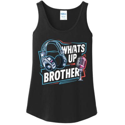 Funny Sketch Streamer Whats Up Brother Radio Ladies Essential Tank