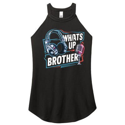 Funny Sketch Streamer Whats Up Brother Radio Women’s Perfect Tri Rocker Tank