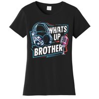 Funny Sketch Streamer Whats Up Brother Radio Women's T-Shirt