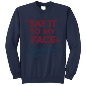 Funny Saying Say It To My Face Harris Presidential 2024 Sweatshirt