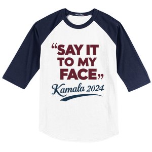 Funny Saying Say It To My Face Harris Presidential 2024 Baseball Sleeve Shirt