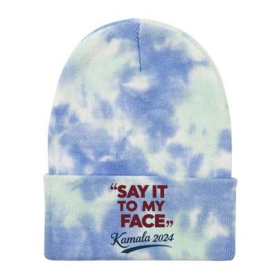 Funny Saying Say It To My Face Harris Presidential 2024 Tie Dye 12in Knit Beanie