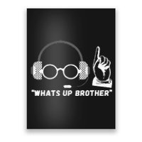 Funny Sketch Streamer Whats Up Brother Poster