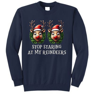 Funny Stop Staring At My Reindeers Boobs Ugly Gag Xmas Tall Sweatshirt