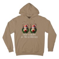 Funny Stop Staring At My Reindeers Boobs Ugly Gag Xmas Hoodie