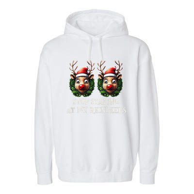 Funny Stop Staring At My Reindeers Boobs Ugly Gag Xmas Garment-Dyed Fleece Hoodie