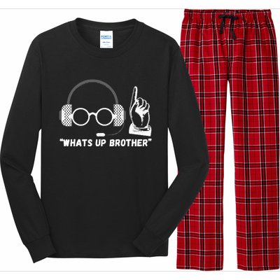 Funny Sketch Streamer Whats Up Brother Long Sleeve Pajama Set