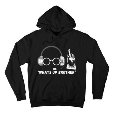 Funny Sketch Streamer Whats Up Brother Tall Hoodie