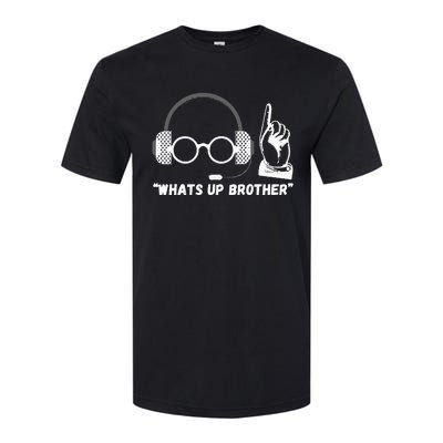 Funny Sketch Streamer Whats Up Brother Softstyle CVC T-Shirt