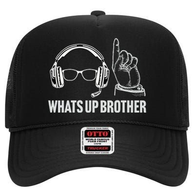 Funny Sketch Streamer Whats Up Brother High Crown Mesh Back Trucker Hat