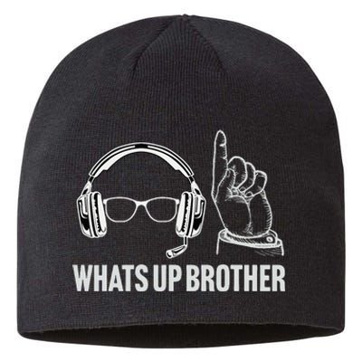 Funny Sketch Streamer Whats Up Brother Sustainable Beanie