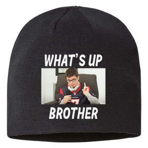 Funny Sketch Streamer Whats Up Brother Sustainable Beanie