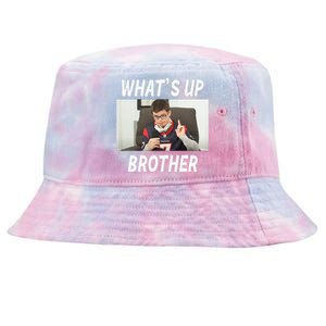 Funny Sketch Streamer Whats Up Brother Tie-Dyed Bucket Hat