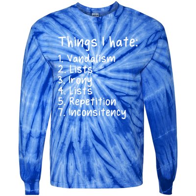 Funny Sarcasm Sarcastic Things I Hate Meaningful Gift Tie-Dye Long Sleeve Shirt