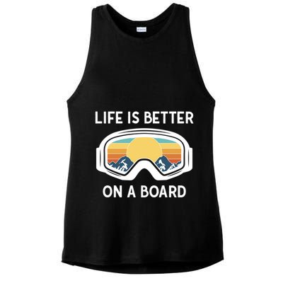 Funny Snowboarding Snowboarder Life Is Better On A Board Gift Ladies PosiCharge Tri-Blend Wicking Tank