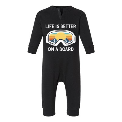 Funny Snowboarding Snowboarder Life Is Better On A Board Gift Infant Fleece One Piece