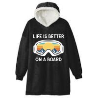 Funny Snowboarding Snowboarder Life Is Better On A Board Gift Hooded Wearable Blanket