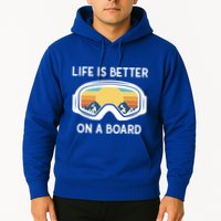 Funny Snowboarding Snowboarder Life Is Better On A Board Gift Hoodie