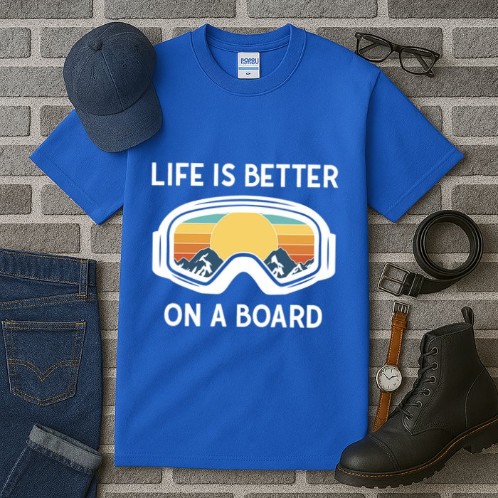 Funny Snowboarding Snowboarder Life Is Better On A Board Gift Tall T-Shirt