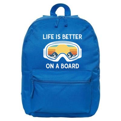 Funny Snowboarding Snowboarder Life Is Better On A Board Gift 16 in Basic Backpack