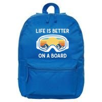 Funny Snowboarding Snowboarder Life Is Better On A Board Gift 16 in Basic Backpack