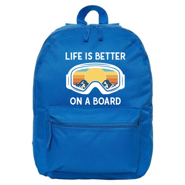 Funny Snowboarding Snowboarder Life Is Better On A Board Gift 16 in Basic Backpack