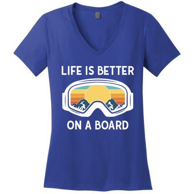 Funny Snowboarding Snowboarder Life Is Better On A Board Gift Women's V-Neck T-Shirt