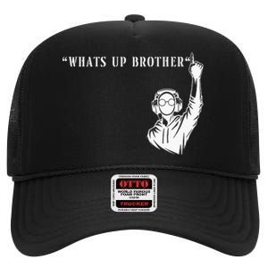 Funny Sketch Streamer Whats Up Brother High Crown Mesh Back Trucker Hat