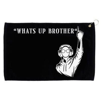 Funny Sketch Streamer Whats Up Brother Grommeted Golf Towel